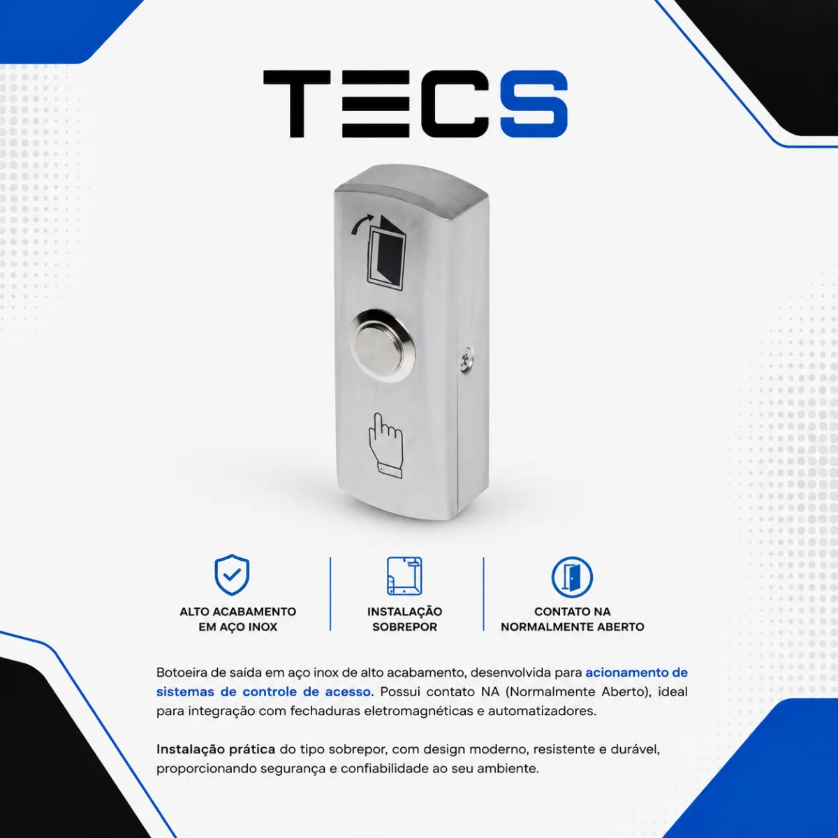 Botoeira Inox de Sobrepor NA